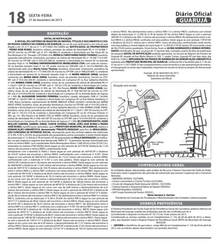 18

Diário Oficial
GUARUJÁ

sexta-feira

27 de dezembro de 2013

habitação
EDITAL DE NOTIFICAÇÃO 
              A OFICIAL DO CARTÓRIO DE REGISTRO DE IMÓVEIS, TÍTULOS E DOCUMENTOS E CIVIL
DE PESSOA JURÍDICA DA COMARCA DE GUARUJÁ, no uso de suas atribuições e em vista do que
dispõe o art. 57, § 1º da Lei nº 11.977/2009, FAZ SABER aos NOTIFICADOS: (A) PROPRIETÁRIOS
- PEDRO ADIB NUNES, brasileiro, solteiro, portador da cédula de identidade RG nº 3.518.488-7SSP-SP, inscrito no CPF/MF sob nº 471.148.868-53, residente e domiciliado em São Paulo-SP, na
Rua Restinga nº 67, Tatuapé, CEP 03065-020; MÔNICA CHRISTIANNE FARIAS THOMAZ, brasileira,
separada judicialmente, empresária, portadora da cédula de identidade RG nº 18.768.114-4-SSPSP, inscrita no CPF/MF sob nº 070.253.288-63, residente e domiciliada em Santos-SP, na Avenida
Senador Feijó nº 14; THOMAZ EMPREENDIMENTOS IMOBILIÁRIOS LTDA, com sede em SantosSP, na Avenida Senador Feijó nº 14, 10º andar, inscrita no CNPJ/MF sob nº 54.314.398/0001-60,
representada pela sócia Marily Farias Thomaz, brasileira, divorciada, empresária, portadora da
cédula de identidade RG nº 7.177.948-SSP-SP, inscrita no CPF/MF sob nº 098.029.048-13, residente
e domiciliada em Santos-SP, na Avenida Senador Feijó nº 14; MARIE ABBOUD JORGE, também
conhecida por MARIA ABUD JORGE, brasileira, viúva, de prendas domésticas, inscrita no CPF/
MF sob nº 014.342.258-87, residente e domiciliada em Campinas-SP, na Rua Saldanha Marinho
nº 549; NORMA CHEBE JORGE, brasileira, viúva, do lar, portadora da cédula de identidade RG nº
1.126.611-SSP-SP, inscrita no CPF/MF sob nº 150.331.318-26, residente e domiciliada em Campinas-SP, na Av. Princesa D’Oeste nº 905, ap. 101, Vila Paraíso; MARIS STELLA SIMÃO JORGE, brasileira, viúva, do lar, portadora da cédula de identidade RG nº 938.184-SSP-SP, inscrita no CPF/
MF sob nº 014.454.058-49, residente e domiciliada em Campinas-SP, na Avenida Barão de Itapura
nº 1.300; Dr. ALEXANDRE SANVIDO FERREIRA, brasileiro, casado, advogado, OAB nº 126.690,
CPF/MF nº 158.437.208-70, residente e domiciliado em Campinas-SP, na Rua Helena Steinberg nº
1.005, Nova Campinas, representante de MARIE ABBOUD JORGE, também conhecida por MARIA
ABUD JORGE, brasileira, viúva, de prendas domésticas, inscrita no CPF/MF sob nº 014.342.258-87,
residente e domiciliada em Campinas-SP, na Rua Saldanha Marinho nº 549; NORMA CHEBE JORGE,
brasileira, viúva, do lar, portadora da cédula de identidade RG nº 1.126.611-SSP-SP, inscrita no CPF/
MF sob nº 150.331.318-26, residente e domiciliada em Campinas-SP, na Av. Princesa D’Oeste nº
905, ap. 101, Vila Paraíso e de MARIS STELLA SIMÃO JORGE, brasileira, viúva, do lar, portadora da
cédula de identidade RG nº 938.184-SSP-SP, inscrita no CPF/MF sob nº 014.454.058-49, residente e
domiciliada em Campinas-SP, na Avenida Barão de Itapura nº 1.300; (B) CONFRONTANTES: HANS
MULLER CARIOBA; GABRIEL JORGE. CHAFIK JUVENAL CHEDE; JOÃO JOSÉ NUNES e PEDRO
JOSÉ NUNES, (qualificações ignoradas), que a PREFEITURA MUNICIPAL DE GUARUJÁ, realizou a
DEMARCAÇÃO URBANÍSTICA, denominada “PROJETO ENSEADA”, para fins de REGULARIZAÇÃO FUNDIÁRIA DE INTERESSE SOCIAL, abrangendo parte dos imóveis objetos das matrículas
nº 4.785, 4.787 e 29.504, de propriedade dos proprietários acima nomeados, e ainda imóvel objeto
da transcrição nº 12.304 do 2º RI de Santos-SP, de propriedade de PAULO MATARAZZO (já notificado), no que originou a seguinte área demarcada: ÁREA “A” – O perímetro da área mencionada tem
início no vértice RW01 com coordenadas Plano Retangulares Norte 7.348.593,43 e Este 375.817,61,
amarradas no sistema UTM-SAD69; deste segue-se com azimute de 227º29’36” distância de 11,50
metros até encontrar o vértice RW02, confrontando neste
alinhamento com a Avenida D. Pedro I. Deste segue-se com azimute de 350º50’29” e distância
de 533,97 metros até encontrar o vértice RW03, confrontando com a matrícula nº 4.787. Deste
segue-se com azimute de 260º56’50” e distância de 113,27 metros até encontrar o vértice RW04,
confrontando com a matrícula nº 4.787 e com área pública. Deste segue-se com azimute de
350º42’49” e distância de 61,38 metros até encontrar o vértice RW05. Deste segue-se com azimute
de 260º58’04” e distância de 172,03 metros até encontrar o vértice RW06. Deste segue-se com azimute de 349º19’16” e distância de 144,78 metros até encontrar o vértice RW07. Nos alinhamentos
entre o vértice RW4 e o vértice RW7 confronta com áreas públicas. Do vértice RW7 segue-se com
o azimute de 99º14’50” e distância de 60,93 metros até encontrar o vértice RW08. Deste segue-se
com azimute 191º28’06” e distância de 76,14 metros até encontrar o vértice RW09. Deste seguese em curva com raio de 4,50 metros e desenvolvimento de 7,23 metros até encontrar o vértice
RW10. Deste segue-se com azimute de 101º28’06” e distância de 100,06 metros até encontrar o
vértice RW11. Deste segue-se com azimute de 68º39’35” e distância de 22,56 metros até encontrar
o vértice RW12. Deste segue-se em curva com raio de 3,00 metros e desenvolvimento de 4,22
metros até encontrar o vértice RW13. Deste segue-se com o azimute de 349º29’54” e distância de
88,31 metros até encontrar o vértice RW 14. Deste segue-se com o azimute de 52º54’13” e distância de 58,52 metros até encontrar o vértice RW15. No alinhamento entre o vértice RW07 e o vértice
RW15, confronta com as matrículas nº 4.785 e 29.504. Do vértice RW15 segue-se com azimute de
54º17’17” e distância de 49,62 metros até encontrar o vértice RW16. Deste segue-se com azimute
de 62º41’38” e distância de 34,53 metros até encontrar o vértice RW17. No alinhamento entre o
vértice RW15 e o vértice RW17, confronta com a matrícula nº 4.787. Do vértice RW17 segue-se com
azimute 49º32’40” e distância de 133,96 metros até encontrar o vértice  RW18. Deste segue com
azimute de 40º01’51” e distância de 32,66 metros até encontrar o vértice RW19. Deste segue-se
com o azimute 72º39’46” e distância de 80,01 metros até encontrar o vértice RW20. Deste segue-se
com azimute de 148º36’38” e distância de 57.45 metros até encontrar o vértice RW21. Deste seguese com o azimute de 156º51º15” e distância de 68,81 metros até encontrar o vértice RW22. Deste
segue-se em curva com raio de 6,29 metros  e desenvolvimento de 11,57 metros até encontrar o
vértice RW23. Deste segue-se com o azimute 63º49’28” e distância de 27,45 metros até encontrar o
vértice RW24. Deste segue-se com azimute 152º22’14” e distância de 105,55 metros até encontrar

o vértice RW25. Nos alinhamentos entre o vértice RW17 e o vértice RW25, confronta com imóvel
objeto da transcrição nº 12.304 do 2º RI de Santos-SP. Do vértice RW25 segue-se com o azimute
260º49’14” e distância de 306,15 metros até encontrar o vértice RW26. No alinhamento entre o vértice RW25 e o vértice RW26, confronta com área pública. Deste segue-se com azimute 170º53’36”
e distância de 652,57 metros até o vértice RW01, início da descrição, confrontando neste trecho,
com área pública e imóvel objeto da transcrição nº 12.304 do 2º RI de Santos-SP, encerrando a área
de 96.279,20 metros quadrados. Desta forma, ficam os ACIMA NOMINADOS E DEMAIS INTERESSADOS cientificados de que, no prazo de 15 (quinze) dias, contados a partir da data de publicação
do presente EDITAL DE NOTIFICAÇÃO poderão apresentar, no Serviço de Registro de Imóveis de
Guarujá-SP, situado na Rua Mário Ribeiro nº 204, 1º andar, Centro, Guarujá-SP, nos dias úteis, das
9:00 h às 16:00 h, IMPUGNAÇÃO AO PEDIDO DE AVERBAÇÃO DA DEMARCAÇÃO URBANÍSTICA
realizada pela PREFEITURA MUNICIPAL DE GUARUJÁ, conforme lhe é facultado pelo § 1º do art.
57 da Lei nº 11.977/2009. O não comparecimento a esta serventia e a não apresentação de eventual impugnação no prazo aqui estipulado, importará em anuência tácita ao projeto de demarcação
apresentado.
Guarujá, 26 de dezembro de 2013
Roberto de Jesus Giannella
Substituto da Oficial

Situação sem escala:

Controladoria Geral
As entidades abaixo relacionadas, após análise do Recurso e Parecer Favorável da Chefe do Poder
Executivo, terão o pagamento das parcelas de subvenção que estavam suspensas até o momento
liberadas.
• AMORVIN (SEDEAS, CULTURA);
• Centro Comunitário e Creche Tia Nice (CULTURA);
• Círculo de Integração Roda Dançante (SEDUC, CULTURA);
• Colônia Espírita e Assistencial Maria de Nazaré (SEDEAS);
• APASEM República (SEDEAS);
• GAP Grupo Assistencial Paraíso (SEDUC).
Vânia Santana S. Gartner
Presidente da Comissão de Fiscalização e Monitoramento das Entidades Subvencionadas
 

guarujá previdência

A Diretora Presidente do Fundo Especial de Previdência Social dos servidores públicos efetivos do
Município de Guarujá, usando das atribuições que lhe são conferidas por lei, e
Considerando o disposto no Decreto N° 10.173, de 18 de Janeiro de 2013;
Considerando as normas contidas na Lei Complementar n° 135, de 04 de abril de 2012, e alterações, que dispõem sobre o Regime Próprio de Previdência Social (RPPS) do Município de Guarujá;
RESOLVE:
I – DEFERIR os benefícios de que trata o artigo 860 da Lei Complementar n° 135 de 04 de abril de
2012, aos servidores abaixo relacionados, nos períodos descritos:

 