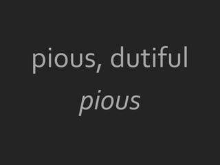 pious, dutiful
    pious
 
