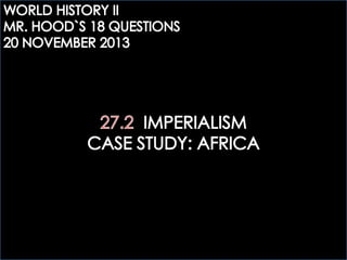 WHTWO: 27.2 IMPERIALISM. CASE STUDY: NIGERIA. MR. HOOD´S QUESTIONS.