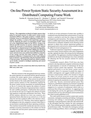 Full Paper
Proc. of Int. Conf. on Advances in Communication, Network, and Computing 2013

On-line Power System Static Security Assessment in a
Distributed Computing Frame Work
Sunitha R1, Sreerama Kumar R.2, Abraham T. Mathew1 and Veeresh P. Kosaraju3
1

Electrical Engineering Department, NIT Calicut, Kerala, India
Email: {rsunitha, atm}@nitc.ac.in
2
King Abulaziz University Jeddah, Saudi Arabia
Email: sreeram@nitc.ac.in
3
Coal India limited, Maharashtra, India
Email: veeresh_kosaraju@yahoo.co.in
in which an on-time estimation of system state variables is
conducted using distributed data measurements [3] and the
security is assessed in real time for a large set of probable
contingencies and transactions. The real-time analysis could
lead to a credible improvement of the utilization of the available
infrastructure at adequate reliability levels allowing system
operators to obtain more realistic operational guidance in
planning preventive and corrective actions aimed to mitigate
the effect of critical contingencies [1-2].
Traditional sequential computation is inadequate for online power system security analysis as the entire computation
can take, typically less than a few minutes for the information
to be useful [4]. The application of artificial intelligent [5] and
probabilistic [6] based methodologies have been attempted
for obtaining fast but less accurate solution for security
assessment.
Considerable research efforts [7]-[9] have also been
oriented to develop dedicated computer architectures based
on supercomputers or network of workstations for the fast
solution of power system state equations. This method is
applied particularly to on-line power system security
assessment, where it is necessary to predict the impact of
credible contingencies and suggest suitable preventive or
corrective control actions within a few minutes to mitigate
the effects of critical events.In recent years parallel
processing based on distributed systems seems to be a viable
solution to speed up the simulations in order to obtain results
in useful time. Security constrained optimal power flow
solution in a distributed computing environment is proposed
in [8]. In [9] the various functions of security analysis are
mapped on to a network of workstations which work as a
continuous flow of base case conditions. As supporting tools
in developing this activity, the application of TCP/IP based
communication services and web based control architectures
have been recently published in [2].
This work mainly focuses on power system static security
assessment, contingency screening and ranking. Contingency
screening and ranking is conventionally performed by
computing a scalar performance index (PI), derived from DC
or fast decoupled load flow solution for each contingency
[10]. These methods generally employ a quadratic function as
the performance index. This makes the contingency ranking
prone to masking problems, where a contingency with many

Abstract—The computation overhead is of major concern when
going for increased accuracy in online power system security
assessment (OPSSA). This paper proposes a scalable solution
technique based on distributed computing architecture to
mitigate the problem. A variant of the master/slave pattern is
used for deploying the cluster of workstations (COW), which
act as the computational engine for the OPSSA. Owing to the
inherent parallel structure in security analysis algorithm, to
exploit the potential of distributed computing, domain
decomposition is adopted instead of functional decomposition.
The security assessment is performed utilizing the developed
composite security index that can accurately differentiate the
secure and non-secure cases and has been defined as a function
of bus voltage and line flow limit violations. Validity of
proposed architecture is demonstrated by the results obtained
from an intensive experimentation using the benchmark IEEE
57 bus test system. The proposed framework, which is scalable,
can be further extended to intelligent monitoring and control
of power system
Index Terms—first term, second term, third term, fourth term,
fifth term, sixth term

I. INTRODUCTION
With the initiation of the deregulated electricity market,
the system operators are concerned with the special measures
to protect the system against severe contingences and to
increase the security margins. These actions are performed
by them based on the results obtained by conducting power
system security analysis [1].The calculations required for
the power system security assessment are performed based
on the (n-1) criterion that requires the analysis of system
behavior and the verification of operational limits violations
for each credible contingency. Traditionally these analyses
are carried out off -line as it requires the solution of system
state equations in both static and dynamic time frame. These
off-line analyses referred to as worst case scenarios, give
operational limits often that are too restrictive or, in the case
when the real time conditions differ to the reference values,
highly conservative [2]. Therefore, these analyses appear to
be inadequate in the new competitive scenario where there is
an uncertainty in predicting the future operating conditions.
This trend has increased the need for fast and more accurate
methods of security assessment [1].The utilities are forced
to conduct the real time power system security assessment,
© 2013 ACEEE
DOI: 03.LSCS.2013.1. 27

1

 