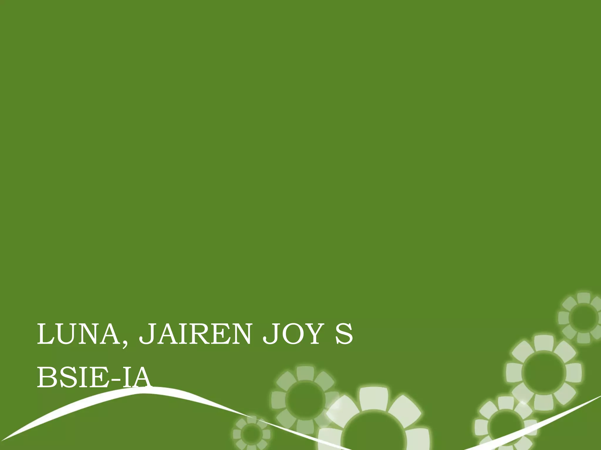 LUNA, JAIREN JOY S
BSIE-IA
 