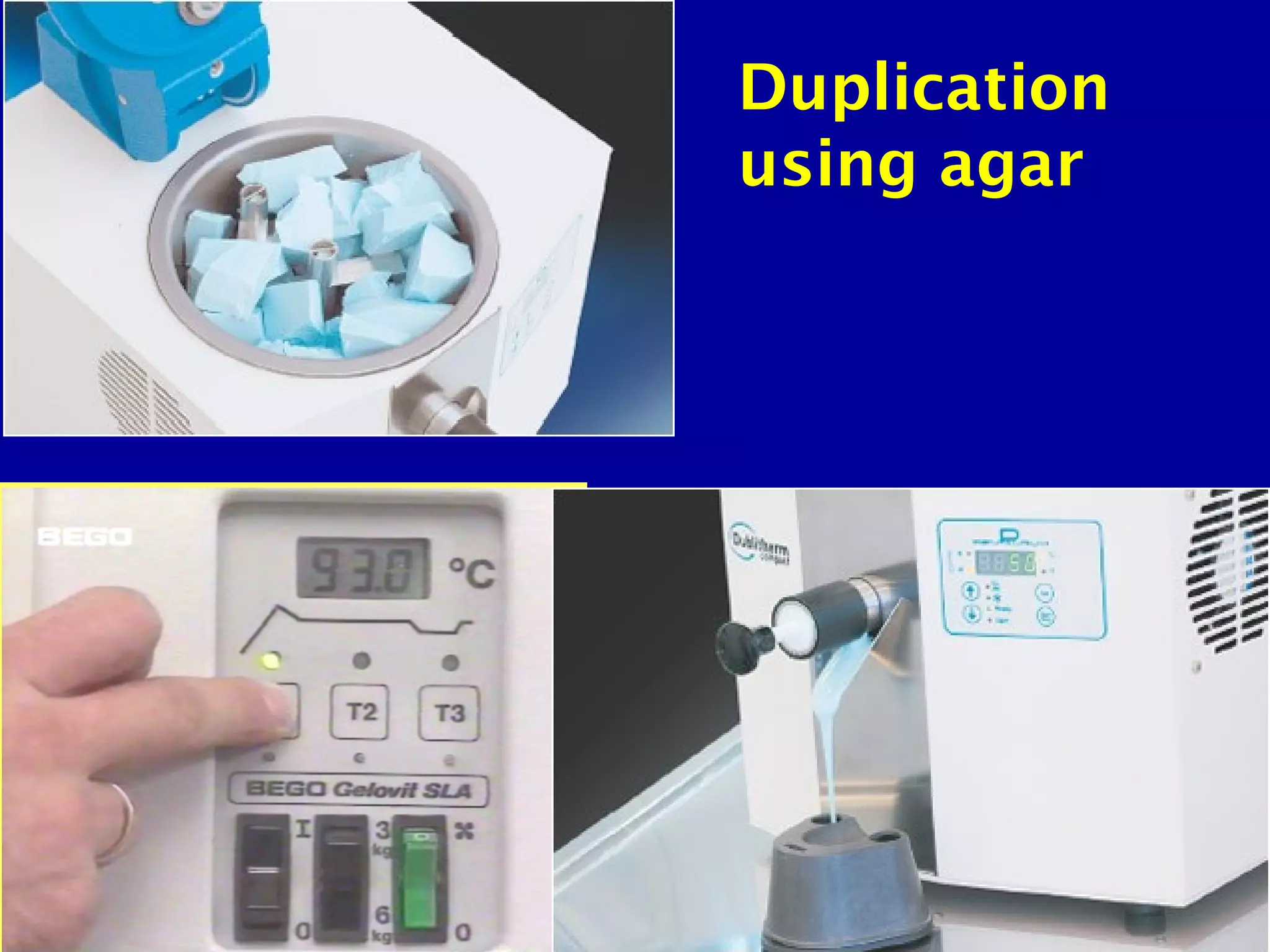 Duplication
using agar
 