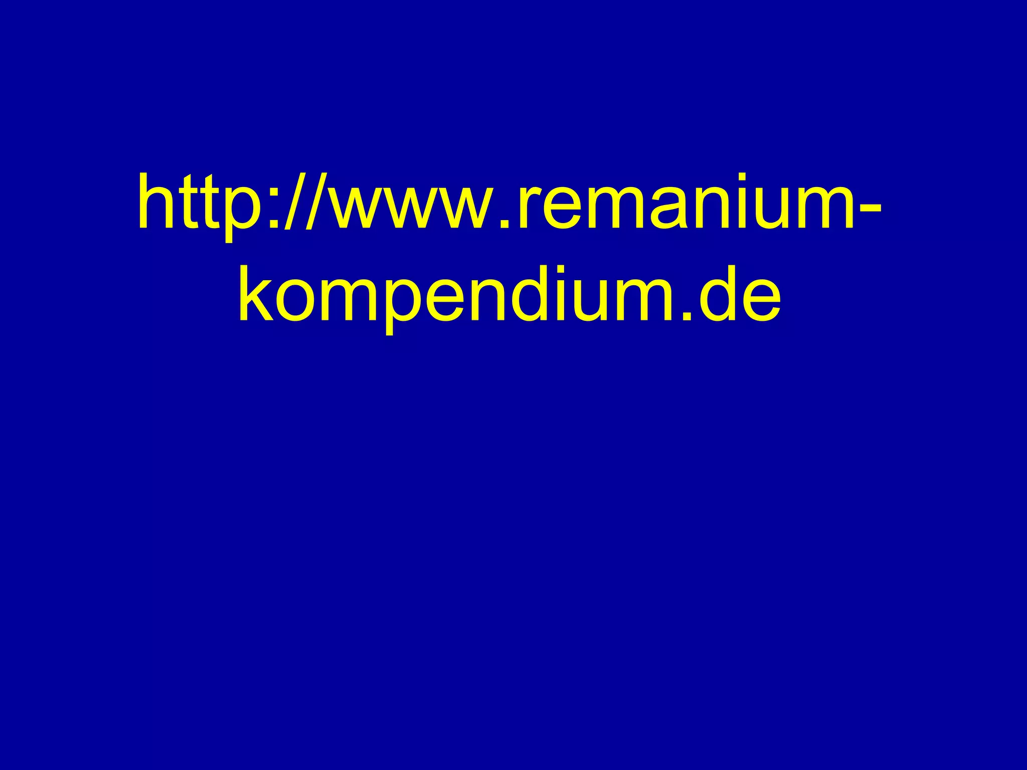 http://www.remanium-
kompendium.de
 