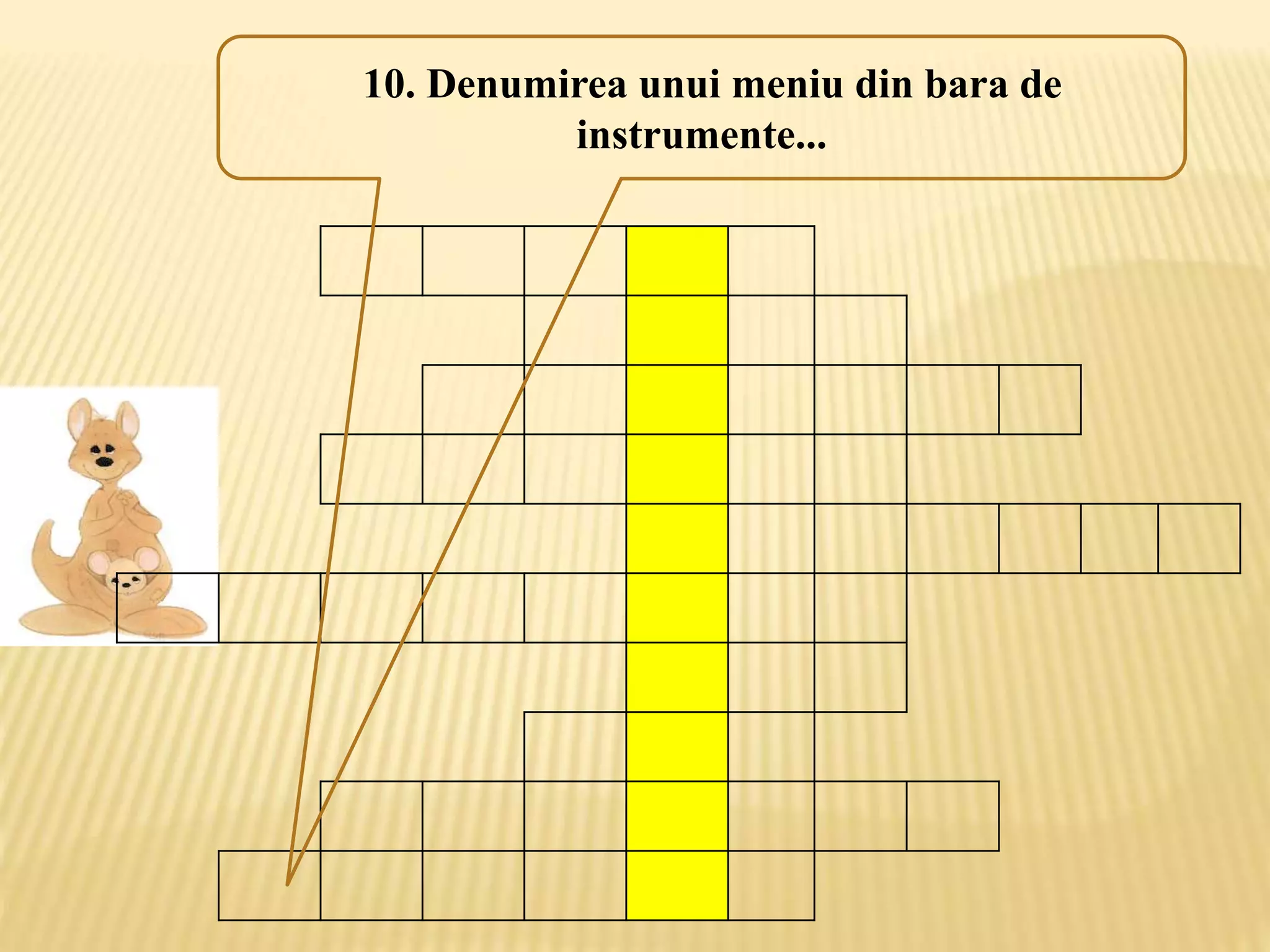 10. Denumirea unui meniu din bara de
instrumente...
 