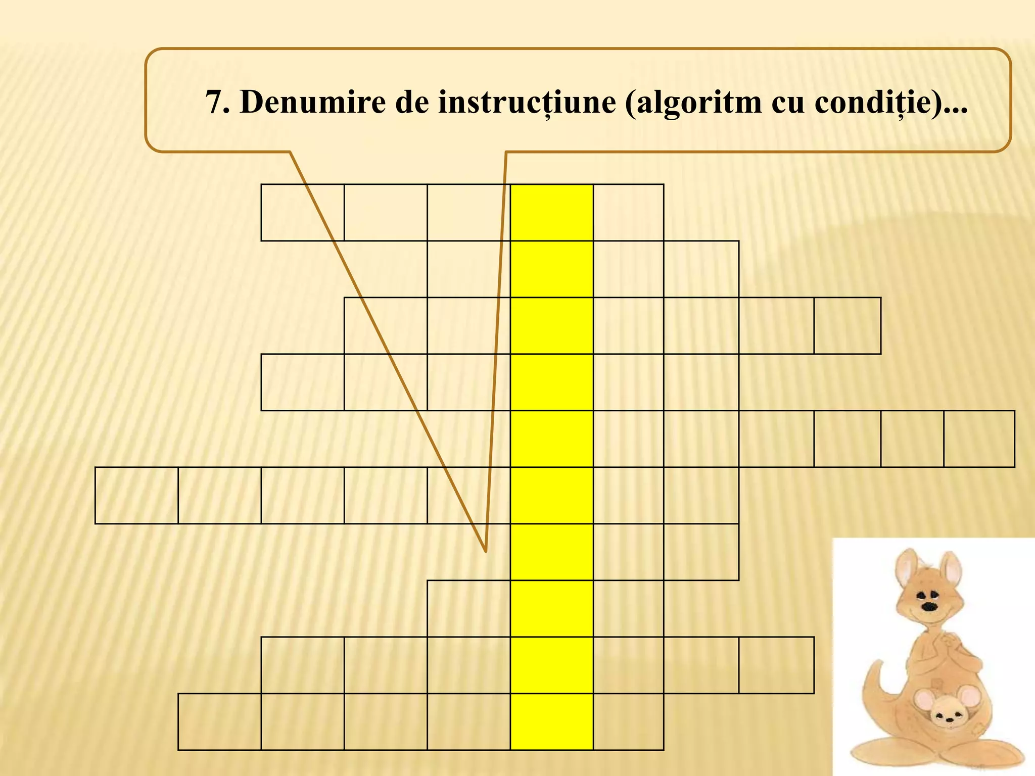 7. Denumire de instrucțiune (algoritm cu condiție)...
 