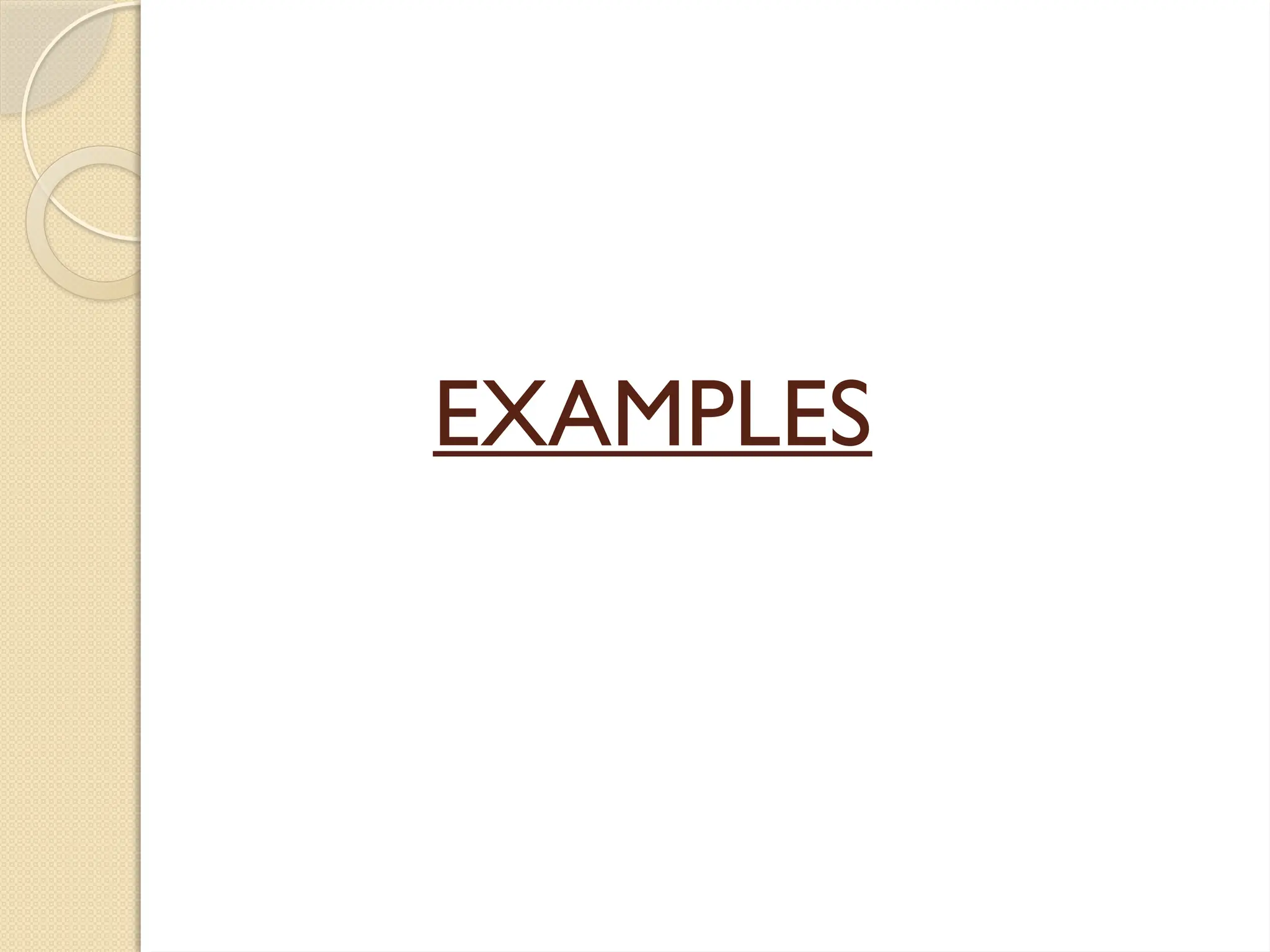EXAMPLES
 