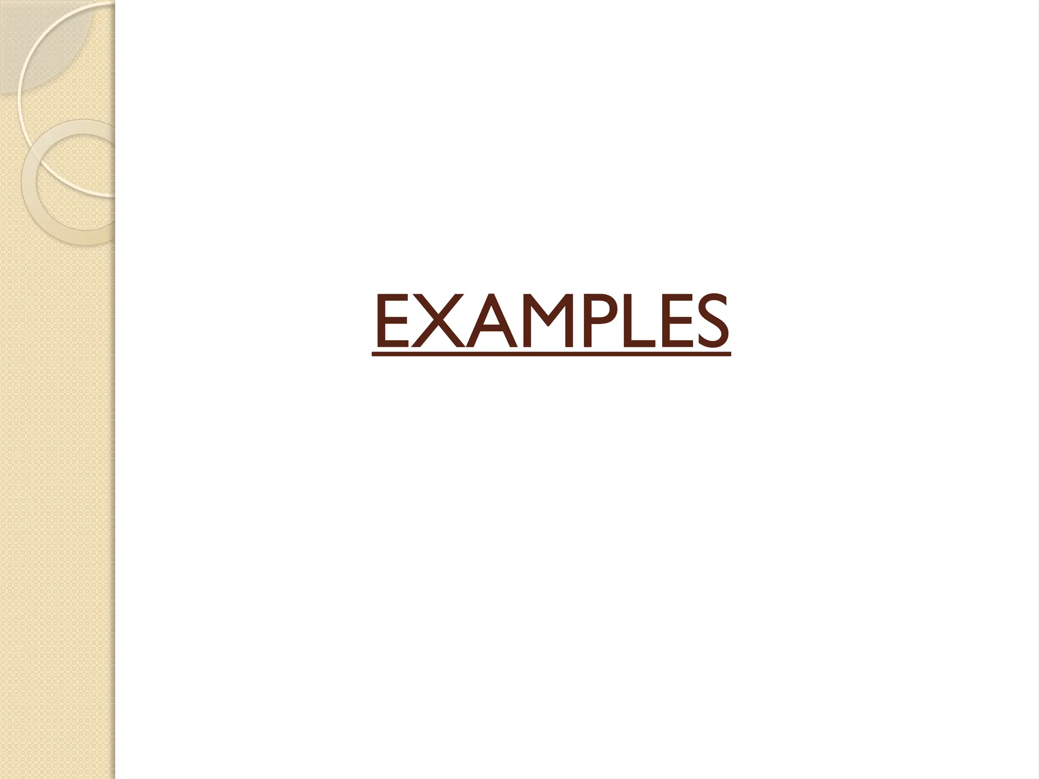 EXAMPLES
 