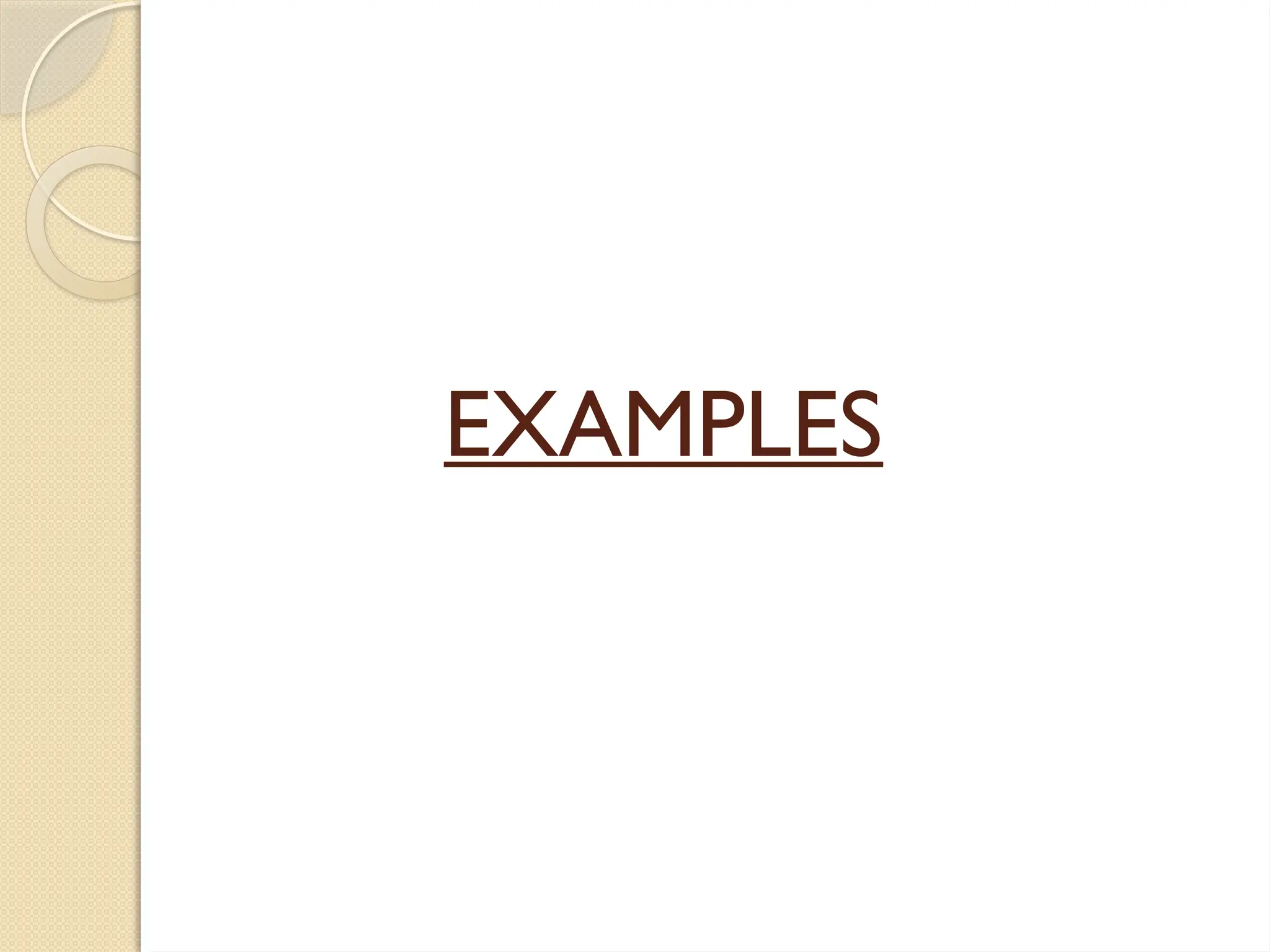 EXAMPLES
 