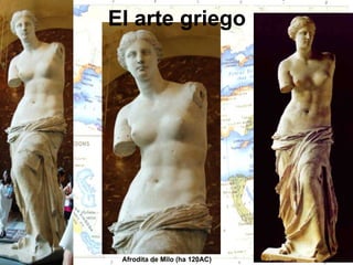 El arte griego




 Afrodita de Milo (ha 120AC)
 
