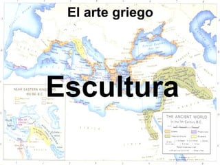 El arte griego




Escultura
 