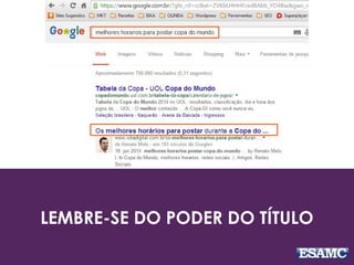LEMBRE-SE DO PODER DO TÍTULO
 