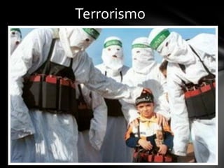 Terrorismo
 
