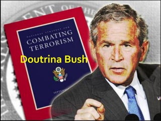 Doutrina Bush
 