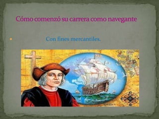    Con fines mercantiles.
 