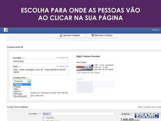 ESCOLHA PARA ONDE AS PESSOAS VÃO 
AO CLICAR NA SUA PÁGINA 
 