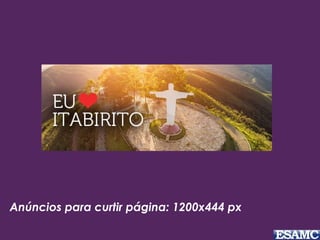 Anúncios para curtir página: 1200x444 px 
 