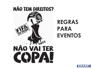 REGRAS 
PARA 
EVENTOS 
 