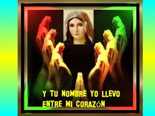 Y tu nombre yo llevo
Entre mi coraz nó
 