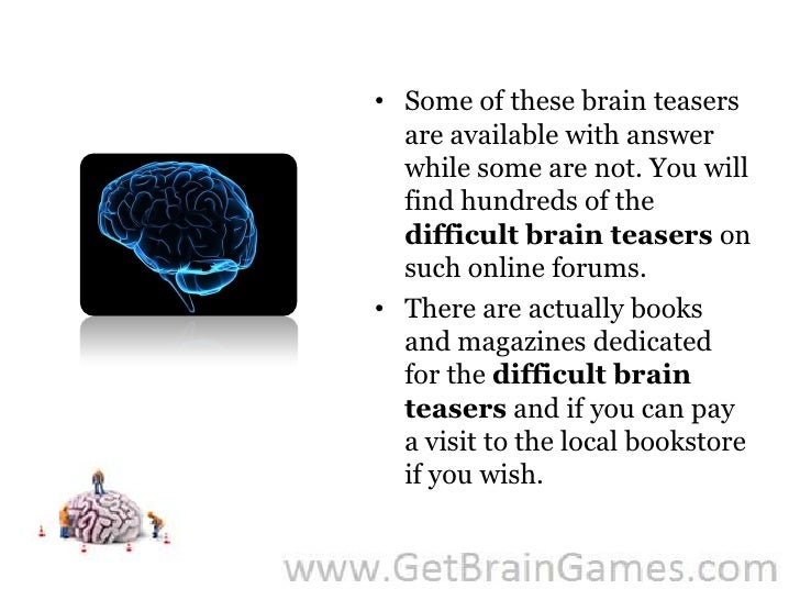 Where to find the difficult brain teasers