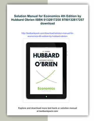Solution Manual for Economics 4th Edition by Hubbard Obrien ISBN 013281725X 9780132817257 | PDF