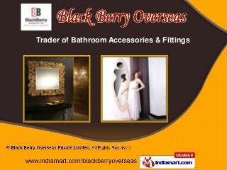 Trader of Bathroom Accessories & Fittings
 