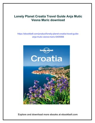 Lonely Planet Croatia Travel Guide Anja Mutic Vesna Maric | PDF