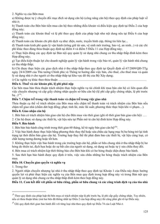 2. Nghĩa vụ của Bên mua
a) Không được tự ý chuyển đổi mục đích sử dụng căn hộ (công năng căn hộ) theo quy định của pháp luật về
nhà ở;
b) Thanh toán cho Bên bán tiền mua căn hộ theo những điều khoản và điều kiện quy định tại Điều 2 của hợp
đồng này;
c) Thanh toán các khoản thuế và lệ phí theo quy định của pháp luật như nội dung nêu tại Điều 6 của hợp
đồng này;
d) Thanh toán các khoản chi phí dịch vụ như: điện, nước, truyền hình cáp, thông tin liên lạc...
đ) Thanh toán kinh phí quản lý vận hành (trông giữ tài sản, vệ sinh môi trường, bảo vệ, an ninh...) và các chi
phí khác theo đúng thỏa thuận quy định tại điểm 4 và điểm 5 Điều 11 của Hợp đồng này;
e) Thực hiện đúng các quy định tại Bản nội quy quản lý sử dụng nhà chung cư thu nhập thấp đính kèm theo
Hợp đồng này;
g) Tạo điều kiện thuận lợi cho doanh nghiệp quản lý vận hành trong việc bảo trì, quản lý vận hành nhà chung
cư thu nhập thấp;
h) Chỉ được thực hiện các giao dịch nhà ở thu nhập thấp theo quy định tại Quyết định số 67/2009/QĐ-TTg
ngày 24/4/2009 của Thủ tướng Chính phủ và Thông tư hướng dẫn việc bán, cho thuê, cho thuê mua và quản
lý sử dụng nhà ở cho người có thu nhập thấp tại khu vực đô thị của Bộ Xây dựng;
i) Các nghĩa vụ khác theo thỏa thuận ...............................................................................................................
Điều 6. Thuế và các khoản phí, lệ phí phải nộp
Các bên mua bán thỏa thuận trách nhiệm thực hiện nghĩa vụ tài chính khi mua bán căn hộ có liên quan đến
việc chuyển nhượng và cấp giấy chứng nhận quyền sở hữu căn hộ (lệ phí cấp giấy chứng nhận, lệ phí trước
bạ...)(19).
Điều 7. Chậm trễ trong việc thanh toán và chậm trễ trong việc giao nhà
Thỏa thuận cụ thể về trách nhiệm của Bên mua nếu chậm trễ thanh toán và trách nhiệm của Bên bán nếu
chậm trễ giao nhà (chấm dứt hợp đồng; phạt; tính lãi, mức lãi suất; phương thức thực hiện khi vi phạm....).
Điều 8. Giao nhận căn hộ
1. Bên bán có trách nhiệm bàn giao căn hộ cho Bên mua vào thời gian (ghi rõ thời gian bàn giao căn hộ): ....
2. Căn hộ được sử dụng các thiết bị, vật liệu nêu tại Phần mô tả căn hộ đính kèm Hợp đồng này.
Điều 9. Bảo hành
1. Bên bán bảo hành công trình trong thời gian 60 tháng, kể từ ngày bàn giao căn hộ(20).
2. Việc bảo hành được thực hiện bằng phương thức thay thế hoặc sửa chữa các hạng mục bị hư hỏng trở lại tình
trạng tại thời điểm bàn giao căn hộ. Trường hợp thay thế thì phải đảm bảo các thiết bị, vật liệu cùng loại, có
chất lượng tương đương hoặc tốt hơn.
3. Không thực hiện việc bảo hành trong các trường hợp căn hộ, phần sở hữu chung nhà ở thu nhập thấp bị hư
hỏng do thiên tai, địch họa hoặc do sự bất cẩn của người sử dụng, sử dụng sai hoặc tự ý sửa chữa thay đổi.
4. Bên mua có trách nhiệm kịp thời thông báo cho Bên bán khi có hư hỏng thuộc diện được bảo hành.
5. Sau thời hạn bảo hành được quy định ở trên, việc sửa chữa những hư hỏng thuộc trách nhiệm của Bên
mua.
Điều 10. Chuyển giao quyền và nghĩa vụ
1. Trong thơ
2. Người nhận chuyển nhượng lại nhà ở thu nhập thấp theo quy định tại Khoản 1 của Điều này được hưởng
quyền lợi và phải thực hiện các nghĩa vụ của Bên mua quy định trong hợp đồng này và trong Bản nội quy
quản lý sử dụng nhà chung cư thu nhập thấp đính kèm theo hợp đồng này.
Điều 11. Cam kết đối với phần sở hữu riêng, phần sở hữu chung và các công trình dịch vụ của tòa nhà

19

Theo quy định của pháp luật thì bên mua có trách nhiệm nộp lệ phí trước bạ, lệ phí cấp giấy chứng nhận. Tuy nhiên,
nếu có thỏa thuận khác (mà hai bên đã thống nhất tại Điều 2 của hợp đồng này) thì cũng phải ghi rõ tại Điều này.
20

Ghi quy định thời gian bảo hành đối với từng loại nhà theo quy định tại Điều 74 của Luật Nhà ở.

125

 