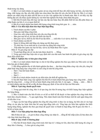 thuật trong xây dựng.
2. Bên A có trách nhiệm cử người giám sát tại công trình để theo dõi chất lượng vật liệu, cấu kiện bên
tông, chất lượng xây lắp, nếu thấy phần nào chưa được bảo đảm thì yêu cầu bên B làm lại. Bên A có trách
nhiệm xác nhận công tác phát sinh để làm cơ sở cho việc nghiệm thu và thanh toán. Bên A xét thấy xây lắp
không đạt yêu cầu được quyền không ký vào biên bản nghiệm thu hoặc chưa nhận bàn giao.
3. Khi bên B muốn thay đổi loại vật liệu xây lắp nào hoặc thay đổi phần thiết kế nào đều phải được sự
chấp thuận của bên A và cơ quan thiết kế.
4. Bên B có trách nhiệm bảo hành chất lượng công trình trong thời gian là …. năm.
Điều 3: Các điều kiện đảm bảo thực hiện hợp đồng
1. Trách nhiệm của bên A phải:
- Bàn giao mặt bằng công trình.
- Giao tim, mốc công trình theo yêu cầu của tổng tiến độ.
- Bàn giao mọi hồ sơ, tài liệu cần thiết cho bên B.
- Bàn giao vật tư, thiết bị cho bên B tại địa điểm ….. (nếu bên A có vật tư, thiết bị).
2. Trách nhiệm của bên B
- Quản lý thống nhất mặt bằng xây dựng sau khi được giao.
- Tổ chức bảo vệ an ninh trật tự và an toàn lao động bên công trình.
- Tiếp nhận bảo quản các loại tài liệu, vật tư, kỹ thuật được bên A giao.
Điều 4: Trị giá công xây lắp
1. Trị giá hợp đồng căn cứ vào dự toán được duyệt là …. Đồng.
2. Trong quá trình thực hiện nếu có quy định mới của nhà nước ban hành thì phần trị giá công xây lắp
được điều chỉnh theo.
Điều 5: Nghiệm thu và bàn giao công trình
1. Bên A có trách nhiệm thành lập và chủ trì hội đồng nghiệm thu theo quy định của Nhà nước (có lập
biên bản ghi rõ thành phần).
2. Hội đồng nghiệm thu sẽ tiến hành nghiệm thu theo … đợt theo từng khâu công việc chủ yếu, từng bộ
phận hoặc từng hạng mục công trình và cuối cùng là toàn bộ công trình.
- Đợt 1: Sau khi hoàn thành…
- Đợt 2: …
- Đợt 3: …
3. Bên B có trách nhiệm chuẩn bị các điều kiện cần thiết để nghiệm thu.
4. Sau khi thực hiện xong việc nghiệm thu bên B có trách nhiệm bàn giao hạng mục công trình …(hoặc
toàn bộ công trình …) cùng với hồ sơ hoàn thành công trình cho bên A vào ngày … tháng … năm … Bên A
có trách nhiệm nộp lưu trữ hồ sơ đầy đủ theo đúng quy định về lưu trữ tài liệu của Nhà nước.
Điều 6: Tạm ứng, thanh quyết toán
1. Trong quá trình thi công, bên A sẽ tạm ứng cho bên B tương ứng với khối lượng thực hiện nghiệm
thu hàng tháng.
2. Bên A thanh toán cho bên B trên cơ sở hồ sơ thiết kế đã duyệt và bản nghiệm thu công trình theo
hình thức chuyển khoản … % qua ngân hàng. Nếu chậm thanh toán bên B được tính lãi suất ngân hàng trên
số tiền bên A nợ.
3. Ngay sau khi hợp đồng nghiệm thu tổng thể công trình và đưa vào sử dụng, hai bên căn cứ vào hợp
đồng và các phụ lục hoặc biên bản bổ sung hợp đồng (nếu có). Tổng hợp các biên bản nghiệm thu khối
lượng hàng tháng, nghiệm thu theo giai đoạn để quyết toán và thanh lý hợp đồng, bên B giao cho bên A …
bộ hồ sơ hoàn công.
Điều 7: Các biện pháp bảo đảm hợp đồng
Bên B đưa tài sản … có giá trị được công chứng xác nhận là … đồng để thế chấp (cầm cố) bảo đảm cho
việc thực hiện hợp đồng này.
Điều 8: Quy trình về thưởng phạt
1. Nếu bên B hoàn thành công trình trước thời hạn từ ½ tháng trở lên, đảm bảo chất lượng thi công sẽ
được bên A thưởng …% theo giá trị công trình.
33

 