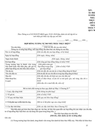 XIV.
ẪU HỢP
TƯƠNG
NHÀ
THỰC
(HỒ SƠ
THẦU
THẦU X
QUY M
Theo Thông tư số 02/2010/TT-BKH ngày 19-01-2010 Quy định chi tiết lập hồ sơ
mời thầu gói thầu xây lắp quy mô nhỏ
________, ngày ____ tháng ____ năm __
HỢP ĐỒNG TƯƠNG TỰ DO NHÀ THẦU THỰC HIỆN(1)
Tên nhà thầu: ________________________ [Ghi tên đầy đủ của nhà thầu]
Thông tin về từng hợp đồng, mỗi hợp đồng cần đảm bảo các thông tin sau đây:
Tên và số hợp đồng
[Ghi tên đầy đủ của hợp đồng, số ký hiệu]
Ngày ký hợp đồng

[Ghi ngày, tháng, năm]

Ngày hoàn thành

[Ghi ngày, tháng, năm]

Giá hợp đồng
Trong trường hợp là thành viên trong
liên danh hoặc nhà thầu phụ, ghi giá trị
phần hợp đồng mà nhà thầu đảm nhiệm
Tên dự án:
Tên chủ đầu tư:
Địa chỉ:
Điện thoại/fax:
E-mail:

[Ghi tổng giá hợp đồng bằng số tiền] VND
[Ghi phần trăm giá
hợp đồng trong tổng
[Ghi số tiền] VND
giá hợp đồng]
[Ghi tên đầy đủ của dự án có hợp đồng đang kê khai]
[Ghi tên đầy đủ của chủ đầu tư trong hợp đồng đang kê khai]
[Ghi đầy đủ địa chỉ hiện tại của chủ đầu tư]
[Ghi số điện thoại, số fax kể cả mã quốc gia, mã vùng, địa chỉ email]
[điền địa chỉ e-mail đầy đủ, nếu có]

Mô tả tính chất tương tự theo quy định tại Mục 1 Chương II
1. Loại, cấp công trình

[Ghi thông tin phù hợp]

2. Về giá trị

[Ghi số tiền] VND

3. Về quy mô thực hiện

[Ghi quy mô theo hợp đồng]

4. Về độ phức tạp và điều kiện thi công

(2)

[Mô tả về độ phức tạp của công trình]

5. Các đặc tính khác
[Ghi các đặc tính khác theo Chương IV]
Nhà thầu phải gửi kèm theo bản chụp các văn bản, tài liệu liên quan đến các hợp đồng đó (xác nhận của chủ đầu
tư về hợp đồng thực hiện theo các nội dung liên quan trong bảng trên...)
Đại diện hợp pháp của nhà thầu
[Ghi tên, chức danh, ký tên và đóng dấu]
Ghi chú:
(1) Trong trường hợp liên danh, từng thành viên trong liên danh kê khai theo Mẫu này. Nhà thầu kê khai theo
57

 