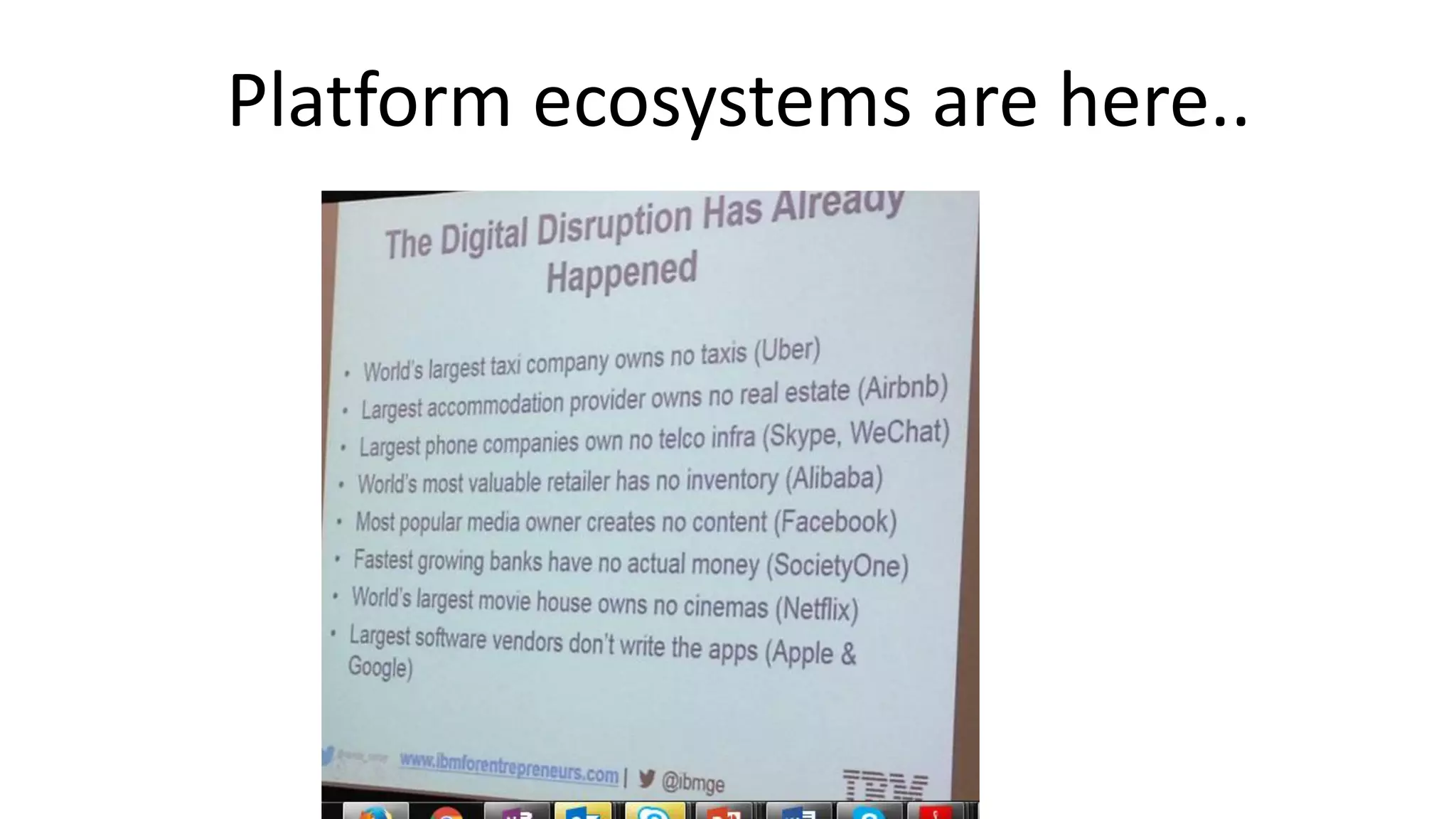 Platform ecosystems are here..
 