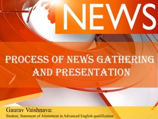 Gaurav Vaishnava:
Student, Statement of Attainment in Advanced English qualification
 