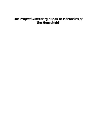 The Project Gutenberg eBook of Mechanics of
the Household
 