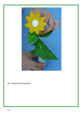 30 – Brasileirinha finalizada.




130
 