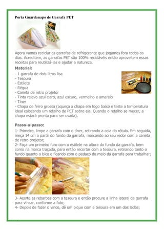 Porta Guardanapo de Garrafa PET




Agora vamos reciclar as garrafas de refrigerante que jogamos fora todos os
dias. Acred...