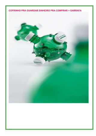 COFRINHO PRA GUARDAR DINHEIRO PRA COMPRAR + GARRAFA




93
 