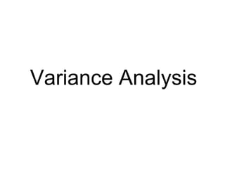 Variance Analysis
 