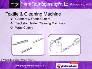 Maharashtra, India


Textile & Cleaning Machine
   Garment & Fabric Cutters
   Trackstar Heater Cleaning Machines
   Wr...