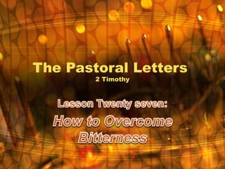 The Pastoral Letters
2 Timothy
 