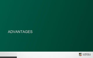 ADVANTAGES
 