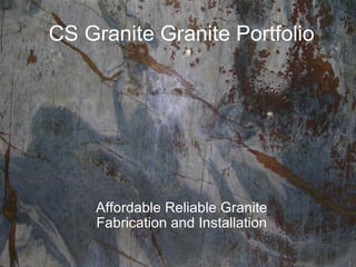 CS Granite Granite Portfolio Affordable Reliable Granite Fabrication and Installation 