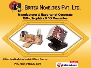 Manufacturer & Exporter of Corporate
  Gifts, Trophies & 3D Mementos
 