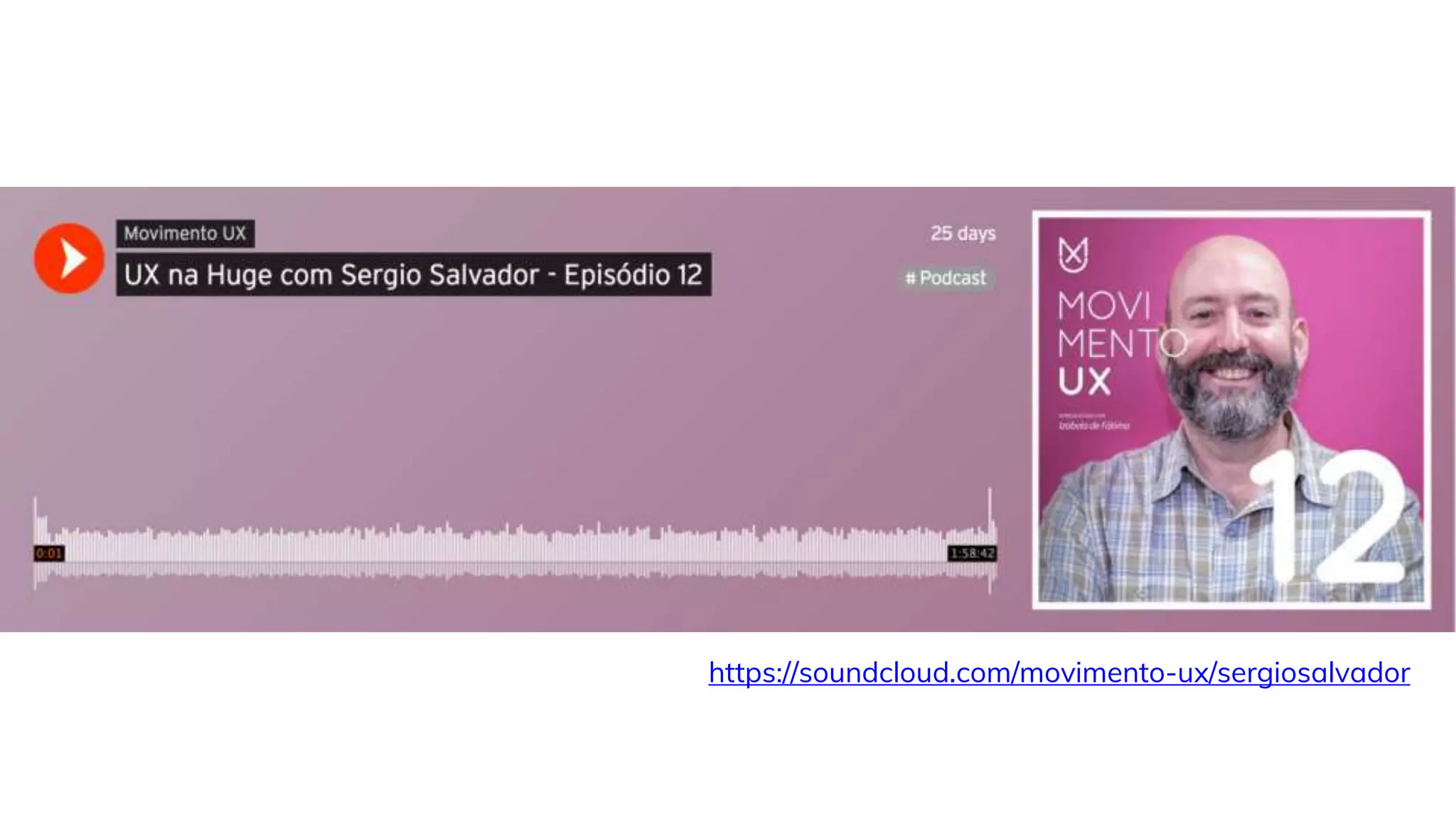 https://soundcloud.com/movimento-ux/sergiosalvador
 