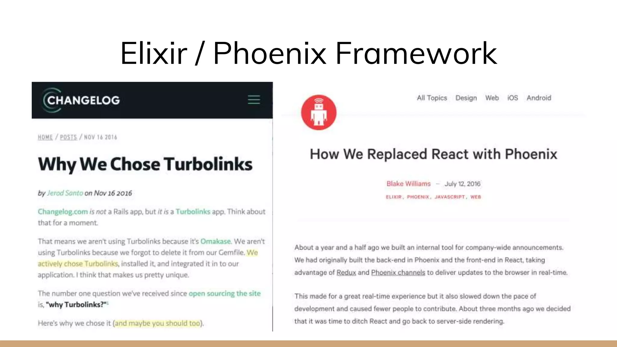 Elixir / Phoenix Framework
 