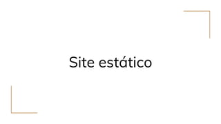Site estático
 