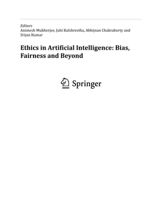 Ethics In Artificial Intelligence Bias Fairness And Beyond Animesh ...