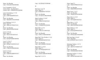 Name: Asu Shrestha               Code : AFA7RCKFYJFMNSM             Name: Super771
Code : FXEL6EFCWHFMNSM                                              Code : NXKSYP9MVFSVNAV
                                 M                                  or
Lucy's Expedition 1.0.0.43                                          Name: Asu Shrestha
License Name : Asu Shrestha II   Mad Caps v1.0.2.18                 Code : S9Q8EPPRXSFMNSM
License Code : V9PBFMAJPAFMNSM   Name: Super771
                                 Code : HTRHHPENT7SVNAV             Magic Farm v 1.0.2.3
Luxor Amun Rising v1.5.5.8       or                                 Name: Asu Shrestha
Name: Super771                   Name: Asu Shrestha                 Code : YJKFRCDTFEFMNSM
Code : CDB7F8KKRDSVNAV           Code : A7CVKTCCMGFMNSM
or                                                                  Magic Inlay v1.1.0.35
Name: Asu Shrestha               Magic Academy v1.0.0.0             Name: Super771
Code : 9QGGBYVEXGFMNSM           Name: Super771                     Code : FXT7QJD6TSSVNAV
                                 Code : LNJ6EJVSVQSVNAV             or
Luxor MahJong v1.0.5.12          or                                 Magic Inlay v1.1.0.33
Name: Super771                   Name: Asu Shrestha                 Name: Asu Shrestha
Code : DGKEAC97RGSVNAV           Code : LFJ6QK6N6NFMNSM             Code : M8EFGSHXR6FMNSM
or
Name: Asu Shrestha               Magic Ball v1.7.5.0                Magic Match v1.1.8.0
Code : BP6NJPANSGFMNSM           Name: Super771                     Name: Super771
                                 Code : E7WLFCLYJ6SVNAV             Code : KXE6AQF8HFSVNAV
Luxor v1.0.5.34                  or                                 or
Name: Super771                   Name: Asu Shrestha                 Name: Asu Shrestha
Code : 9EELNC8CE6SVNAV           Code : Y8W7L7Y6RNFMNSM             Code : W9VDL6BATHFMNSM
or
Name: Asu Shrestha               Magic Ball 2 New Worlds v1.1.4.0   Mah Jong Super v2.0.6.0
Code : BAEQPYP8MEFMNSM           Name: Super771                     Name: Deep Blue
                                 Code : 9WQHJHEQFSSVNAV             Code: 6E48364C546A37554573
Luxor 2 v2.0.6.17                or
Name: Super771                   Name: Asu Shrestha
Code : BAEQF7LHWWSVNAV           Code : 6KJYGMM8CFFMNSM             Mahjongg Artifacts v1.0.7.0
or                                                                  Name: Super771
Name: Asu Shrestha               Magic Ball 2 v1.0.6.0              Code : GBLWXTJE6BSVNAV
Code : FTR8LSLHWBFMNSM           Name: Super771                     or
                                 Code : LSYN8GQEQ9SVNAV             Name: Asu Shrestha
Luxor 3 v1.0.1.0                 or                                 Code : VHX8H6XBXFFMNSM
Name: Super771                   Name: Asu Shrestha
Code : 8AS8EWGSBWSVNAV           Code : JTKWVA8MGWFMNSM             Mahjongg Artifacts 2 v1.0.0.0
or                                                                  Name: Super771
Name: Asu Shrestha               Magic Ball 3 v3.0.7.0              Code : PDFWS76HLMSVNAV
 