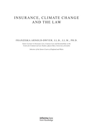 Insurance Climate Change And The Law Arnolddwyer Franziska | PDF