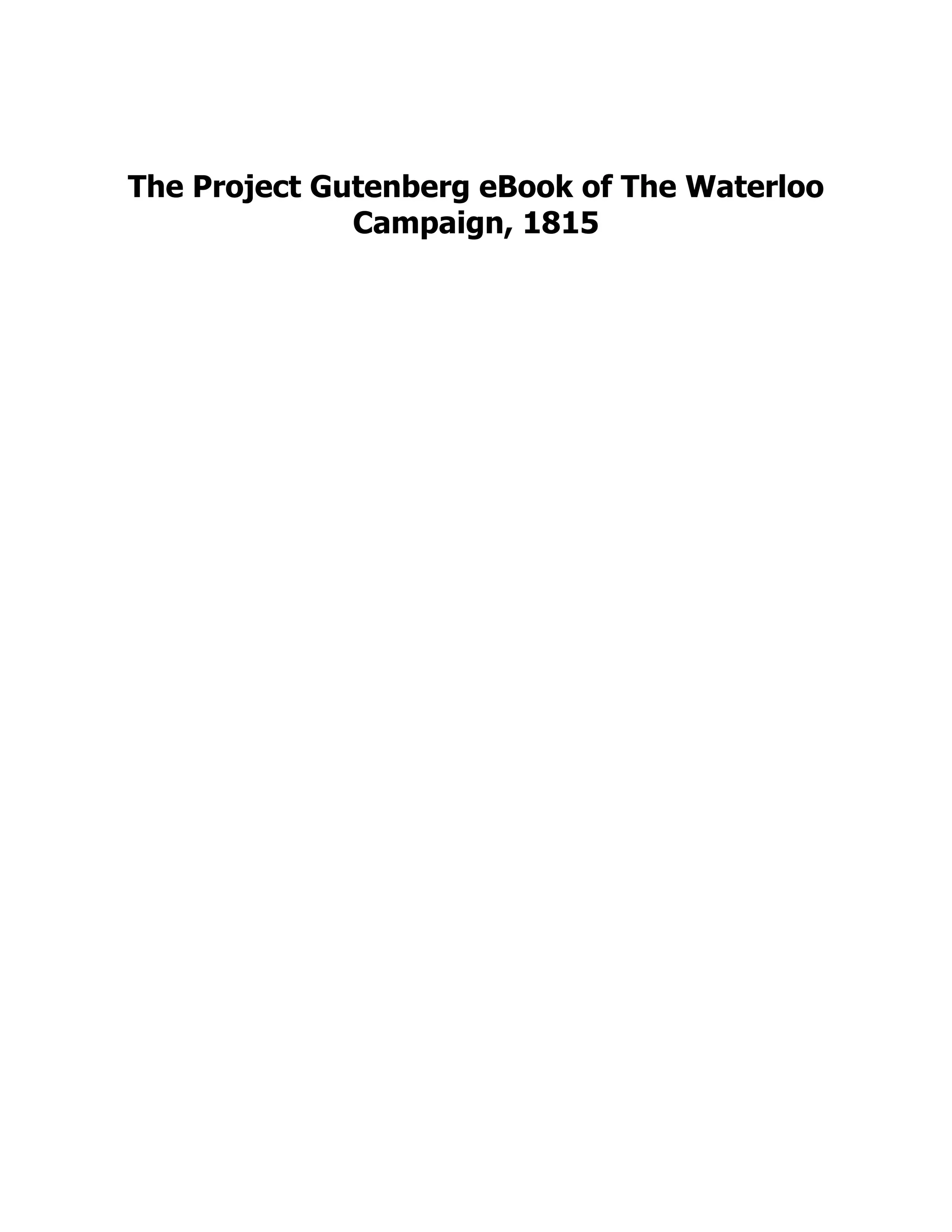 The Project Gutenberg eBook of The Waterloo
Campaign, 1815
 