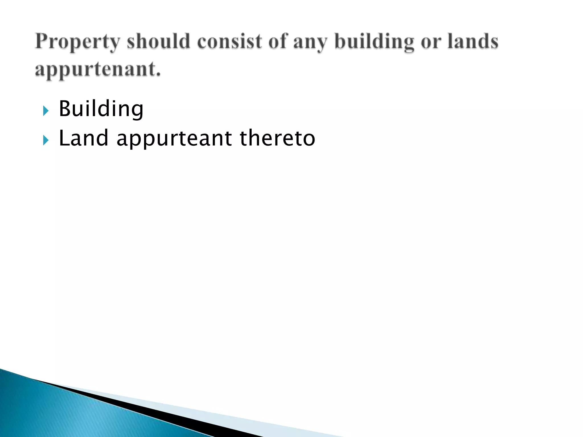    Building
   Land appurteant thereto
 