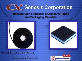 Manufacturer & Supplier of Adhesive Tapes
        and Packaging Materials
 